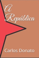 A República (Portuguese Edition) 1686628986 Book Cover