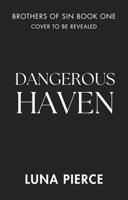 Dangerous Haven (Brothers of Sin) 1923232398 Book Cover