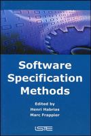 Software Specification Methods: An Overview Using a Case Study (Formal Approaches to Computing and Information Technology 1852333537 Book Cover