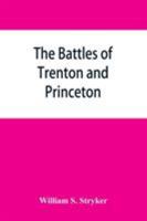 The Battles of Trenton and Princeton 1015503276 Book Cover