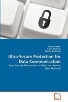 Ultra-Secure Protection for Data Communication 3639377346 Book Cover