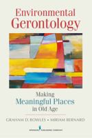 Environmental Gerontology: Making Meaningful Places in Old Age 082610813X Book Cover