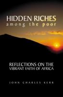 Hidden Riches Among the Poor: Reflections on the Vital Faith of Africa 1553064461 Book Cover