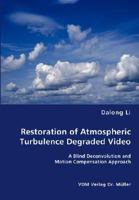 Restoration of Atmospheric Turbulence Degraded Video 3836460890 Book Cover