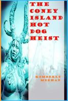 The Coney Island Hot Dog Heist 1536850152 Book Cover