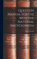 Question Manual for Use With the National Encyclopedia 1014581001 Book Cover