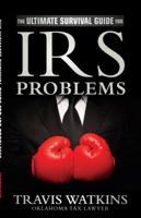 The Ultimate Survival Guide for IRS Problems 1595717676 Book Cover