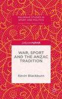 War, Sport and the Anzac Tradition 1137487593 Book Cover