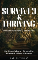 Survived and Thriving: A True Story of Survival And Triumph: A True Story of Survival And Triumph 1088287719 Book Cover