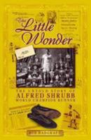 The Little Wonder: the Untold Story of Alfred Shrubb World Champion Runner 1874287813 Book Cover