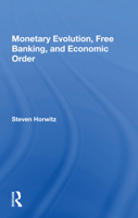 Monetary Evolution, Free Banking, and Economic Order 0367157748 Book Cover