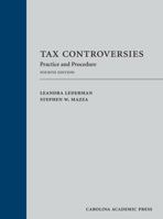 Tax Controversies: Practice and Procedure 0820553956 Book Cover