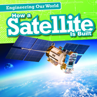 How a Satellite Is Built 1538247135 Book Cover