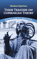 Three Treatises on Copernican Theory 0486827755 Book Cover