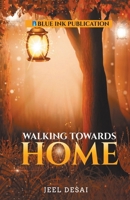 Walking Towards Home B08F7W45YY Book Cover