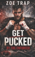 Get Pucked by the Enforcer (Get Pucked: A Dark & Dirty Hockey Romance Series) B0GJZTDBR1 Book Cover