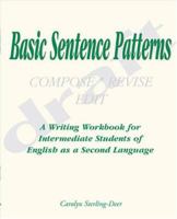 Basic Sentence Patterns: A Writing Workbook for Intermediate Students of English As a Second Language 0787272264 Book Cover