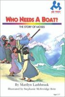 Who Needs a Boat: The Story of Moses (Me Too Books) 0866064311 Book Cover