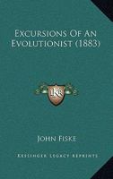 Excursions of An Evolutionist 1530678161 Book Cover