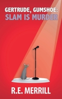Gertrude, Gumshoe: Slam Is Murder B0CCSS6H7K Book Cover