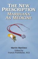 The New Prescription: Marijuana As Medicine 0932551351 Book Cover