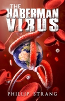 The Haberman Virus (Terrorist #2) 0994287135 Book Cover