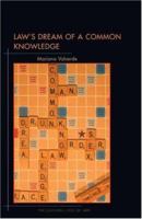 Law's Dream of a Common Knowledge 0691086982 Book Cover