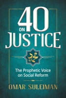 40 on Justice: The Prophetic Voice on Social Reform 1847741436 Book Cover