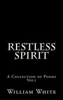 Restless Spirit: a collection of poems vol 1 1517767822 Book Cover