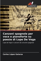 Canzoni spagnole per voce e pianoforte su poesie di Lope De Vega 6207277058 Book Cover