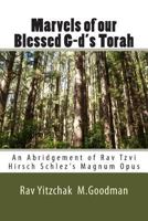 Marvels of our Blessed G-d's Torah: An Abridgement of Rav Tzvi Hirsch Schlez's Magnum Opus 061583874X Book Cover