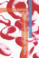 SARA VAMPIR HERRSCHERIN: HALBWESEN (German Edition) B0FNCP6ZSF Book Cover