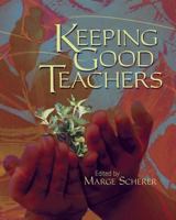 Keeping Good Teachers 0871208628 Book Cover