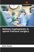Balloon kyphoplasty in spinal fracture surgery 6207581318 Book Cover