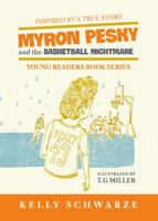 Myron Pesky and the Basketball Nightmare: Chapter Books for Kids 0578306379 Book Cover