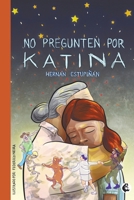 No pregunten por Katina (Spanish Edition) 9582011599 Book Cover