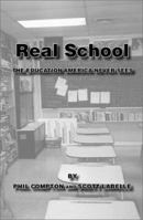 Real School: The Education America Never Sees 1553950887 Book Cover