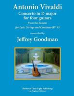 Antonio Vivaldi Concerto in D major for Four Guitars: from the Sonata for Lute, Strings and Continuo RV 93 1477463208 Book Cover