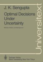 Optimal Decisions under Uncertainty (Lecture Notes in Economics and Mathematical Systems) 3540108696 Book Cover