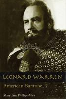 Leonard Warren: American Baritone (Opera Biography Series, No. 13) 1574670530 Book Cover