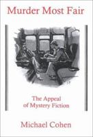 Murder Most Fair : The Appeal of Mystery Fiction 0838638511 Book Cover