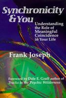 Synchronicity & You: Understanding the Role of Meaningful Coincidence in Your Life 1862043841 Book Cover