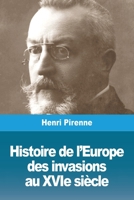 Histoire de l'Europe: des invasions au XVIe siècle (French Edition) 3967874230 Book Cover