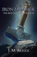 The Iron Hammer 0999117130 Book Cover