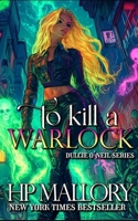 To Kill a Warlock 1453791760 Book Cover