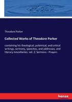Collected Works of Theodore Parker 3744752453 Book Cover