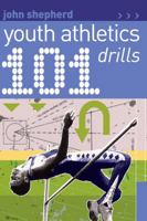 101 Youth Athletics Drills 140811139X Book Cover