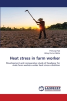 Heat stress in farm worker 6208420164 Book Cover