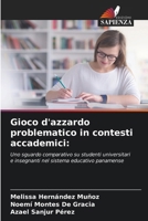 Gioco d'azzardo problematico in contesti accademici 6209096123 Book Cover