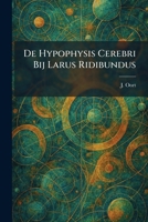 De Hypophysis Cerebri Bij Larus Ridibundus 1025588037 Book Cover